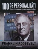 Franklin Roosevelt. 100 de personalitati. Oameni care schimbat destinul lumii nr. 88