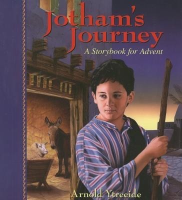 Jotham&amp;#039;s Journey: A Storybook for Advent foto