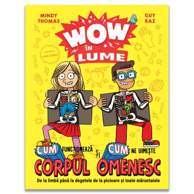 Wow In Lume. Corpul Omenesc, Mindy Thomas, Guy Raz - Editura DPH foto