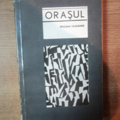 ORASUL de WILLIAM FAULKNER ,BUCURESTI 1967