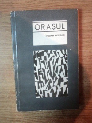 ORASUL de WILLIAM FAULKNER ,BUCURESTI 1967 foto