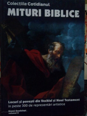 Gianni Guadalupi - Mituri biblice. Locuri si povesti din Vechiul si Noul Testament, vol. II (2003) foto