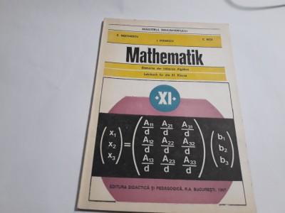 Matematica : manual pentru clasa a XI-a- elemente de algebra superioara -C NITA* foto