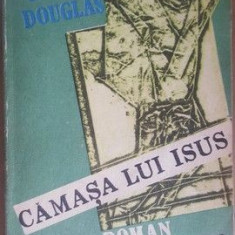 Camasa lui Isus roman- Lloyd C. Douglas