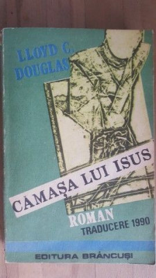 Camasa lui Isus roman- Lloyd C. Douglas foto