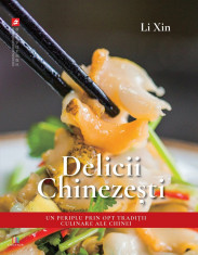 Delicii chinezesti. Un periplu prin opt traditii culinare ale Chinei - Li Xin foto