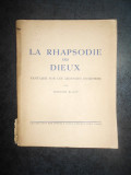 ARISTIDE BLANC - LA RHAPSODIE DES DIEUX (1940, cu autograf si dedicatie)