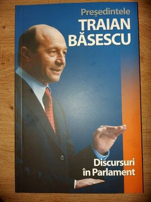 Presedintele Traian Basescu: Discursuri in parlament