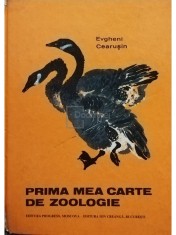 EVGHENI CEARUSIN - PRIMA MEA CARTE DE ZOOLOGIE (Editia: 1980) foto