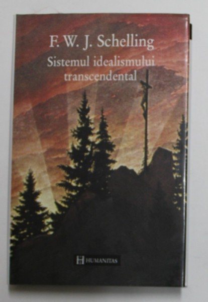 SISTEMUL IDEALISMULUI TRANSCENDENTAL de F.W.J. SCHELLING , 1995