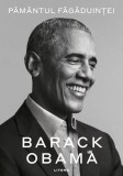 Pamantul Fagaduintei - Barack Obama - Carte Noua/Anticariat