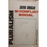 Silviu Brucan - Pluralism și conflict social (editia 1990)
