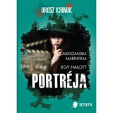 Orosz krimi csomag - Egy halott portr&eacute;ja+Idegen &aacute;larc - Alekszandra Marinyina