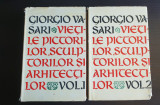 Viețile pictorilor, sculptorilor și arhitecților (2 vol.) - Giorgio Vasari