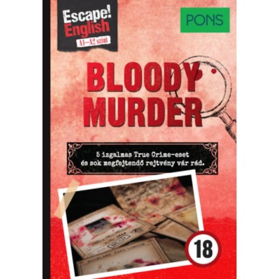 PONS Escape! English - Bloody Murder - Val&amp;oacute;di bűnesetek &amp;eacute;s tal&amp;aacute;nyos szabadul&amp;oacute;s rejtv&amp;eacute;nyek angolul - Ulrike Wolk foto