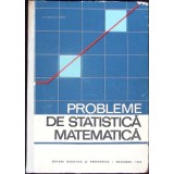PROBLEME DE STATISTICA MATEMATICA-GHEORGHE CIUCU, VIRGIL CRAIU-337713