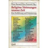 Religi&ouml;se Str&ouml;mungen unserer Zeit. Eine Einf&uuml;hrung und Orientierung