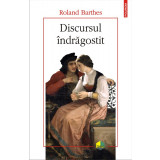 Discursul indragostit - Roland Barthes