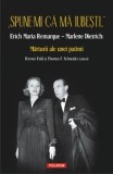 Cumpara ieftin Spune-mi ca ma iubesti... Erich Maria Remarque - Marlene Dietrich: Marturii ale unei patimi/Werner Fuld, Thomas F. Schneider