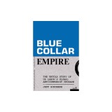 Blue-Collar Empire: The Untold Story of Us Labor's Global Anticommunist Crusade