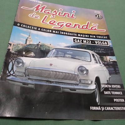 REVISTA MASINI DE LEGENDA GAZ M22 -VOLGA NR.23 D&amp;#039;AGOSTINI foto