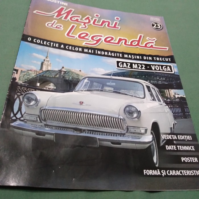 REVISTA MASINI DE LEGENDA GAZ M22 -VOLGA NR.23 D&#039;AGOSTINI