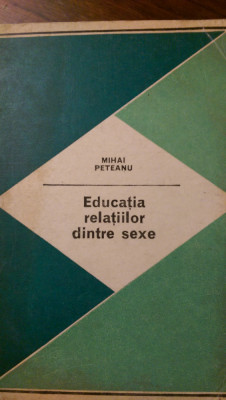 Educatia relatiilor dintre sexe Mihai Peteanu 1976 foto