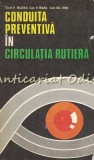 Cumpara ieftin Conduita Preventiva In Legislatia Rutiera - V. Buzea, V. Beda, Gh. Ene