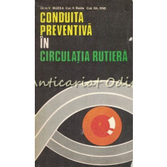 Conduita Preventiva In Legislatia Rutiera - V. Buzea, V. Beda, Gh. Ene