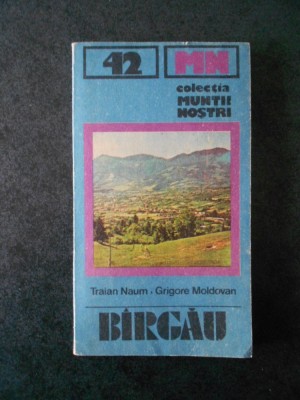 TRAIAN NAUM - BARGAU (Colectia Muntii nostrii) foto