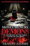 Money Hungry Demons