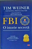 Tim Weiner - FBI. O istorie secreta