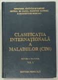 CLASIFICATIA INTERNATIONALA A MALADIILOR (CIM) , VOLUMUL I , 2001