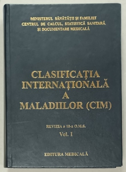 CLASIFICATIA INTERNATIONALA A MALADIILOR (CIM) , VOLUMUL I , 2001
