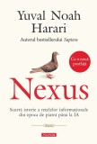 Cumpara ieftin Nexus. Scurtă Istorie A Rețelelor Informaționale Din Epoca De Piatră P&acirc;nă La Ia, Yuval Noah Harari - Editura Polirom