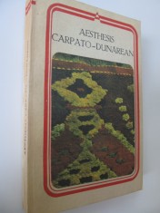 Aesthesis carpato-dunarean - Antologie - ingijit de Florin Mihailescu
