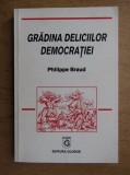 Philippe Braud - Gradina deliciilor democratiei