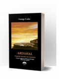 Ardahal. Templul luminii lui Zamolxis. Despre originea, limba si mitologia vlaho-daco-getilor - George Cadar
