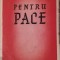 PENTRU PACE
