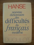 JOSEPH HANSE - NOUVEAU DICTIONNAIRE DES DIFFICULTES DU FRANCAIS MODERNE - 1991
