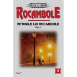 Rocambole 9 Intrigile lui Rocambole 3 - Ponson du Terrail