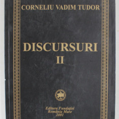 CORNELIU VADIM TUDOR , DISCURSURI , VOLUMUL II , 2001