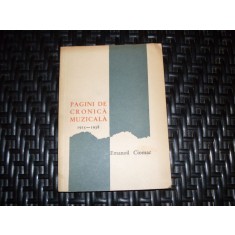 Pagini Cronica Muzicala 1915-1938 - Emanoil Ciomac , 20992