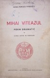Adina Popescu Piperescu - Mihai Viteazul. Poem dramatic in cinci acte in versuri (Editia: 1943)