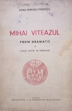 Adina Popescu Piperescu - Mihai Viteazul. Poem dramatic in cinci acte in versuri (editia 1943)