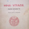 Adina Popescu Piperescu - Mihai Viteazul. Poem dramatic in cinci acte in versuri (editia 1943)