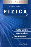 Fizica, teste pentru examenul de bacalaureat