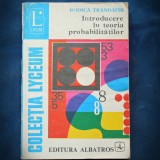 INTRODUCERE IN TEORIA PROBABILITATILOR - RODICA TRANDAFIR - LYCEUM