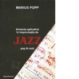 Armonia aplicativa in improvizatia de Jazz pop &amp;amp;amp; rock - Marius Popp