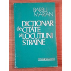 DICTIONAR DE CITATE SI LOCUTIUNI STRAINE de BARBU MARIAN